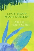 Anne of Green Gables (Legend Classics) Montomery Lucy Maud