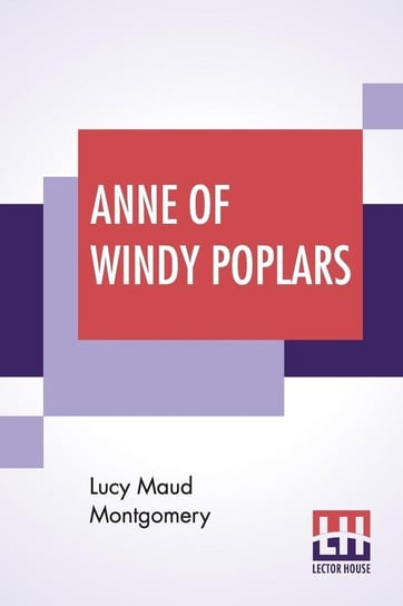 Anne Of Windy Poplars Montgomery Lucy Maud