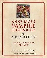 Anne Rice's Vampire Chronicles An Alphabettery Becket, Rice Anne