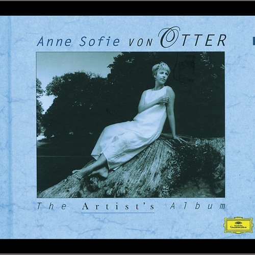 Anne-Sofie von Otter - The Artist's Album Anne Sofie von Otter