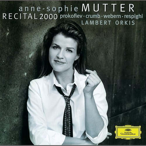 Anne-Sophie Mutter - Recital 2000 Anne-Sophie Mutter, Lambert Orkis
