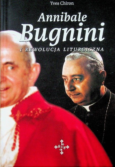 Annibale Bugnini i rewolucja liturgiczna - W opisie | Książka w Empik