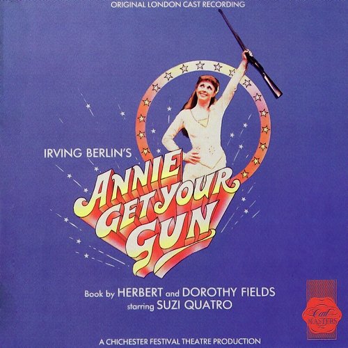 Annie Get Your Gun (1986 London Cast Recording) Irving Berlin