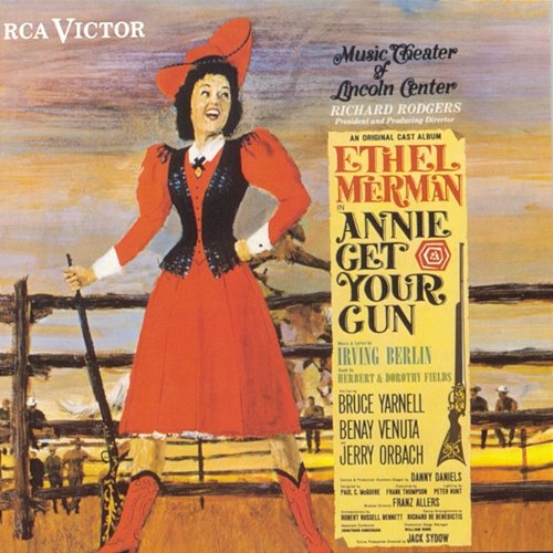 Annie Get Your Gun (Music Theater of Lincoln Center Cast Recording (1966)) Music Theater of Lincoln Center Cast of Annie Get Your Gun (1966)