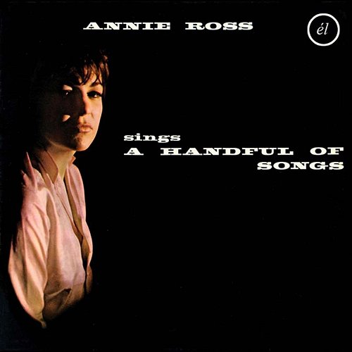 Annie Ross Sings a Handful of Songs Annie Ross