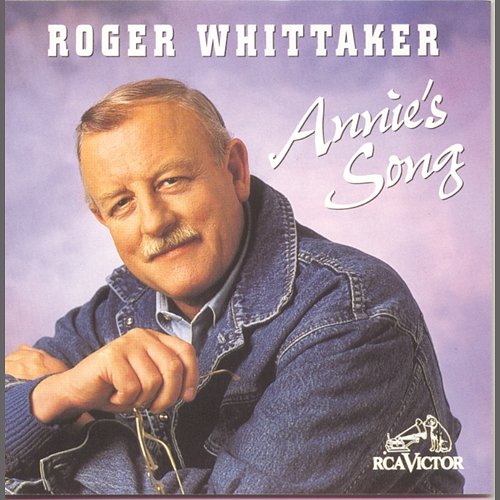 Annie's Song Roger Whittaker