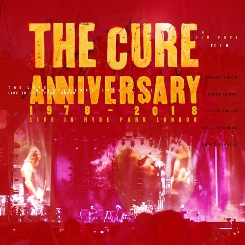 Anniversary: 1978 - 2018 Live In Hyde Park London The Cure