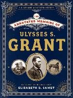 Annotated Memoirs of Ulysses S. Grant Grant Ulysses S.
