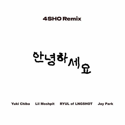 Annyeonghaseyo Lil Moshpit, Jay Park, Yuki Chiba, RYUL of LNGSHOT