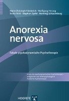 Anorexia nervosa Friederich Hans-Christoph, Herzog Wolfgang, Wild Beate, Zipfel Stephan, Schauenburg Henning
