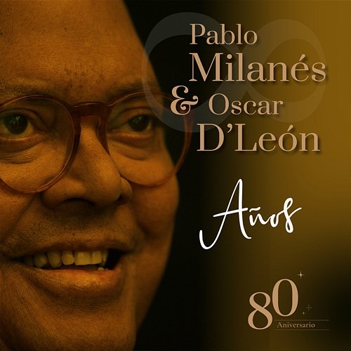 Años Pablo Milanés feat. Oscar D'León