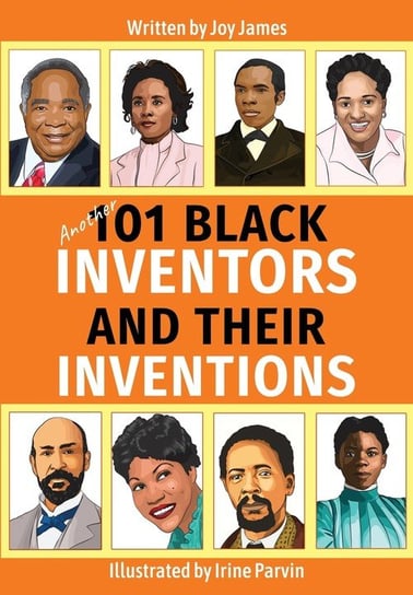 Another 101 Black Inventors and their Inventions Michael Terence Publishing
