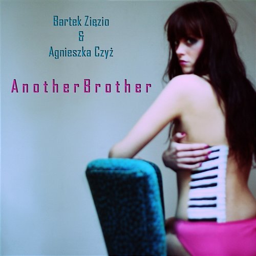 Another Brother Bartek Zięzio & Agnieszka Czyż