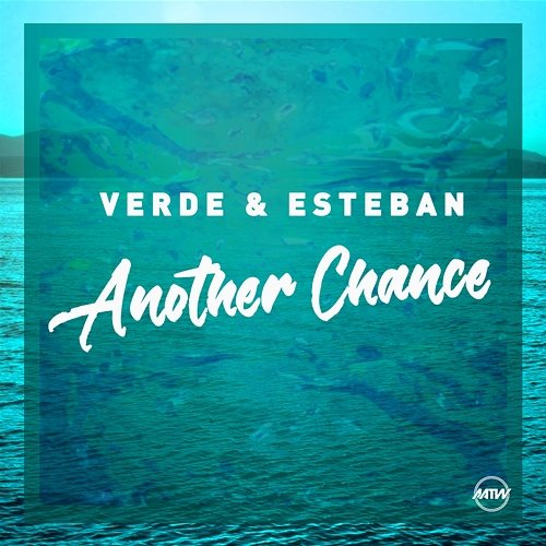 Another Chance Verde & Esteban
