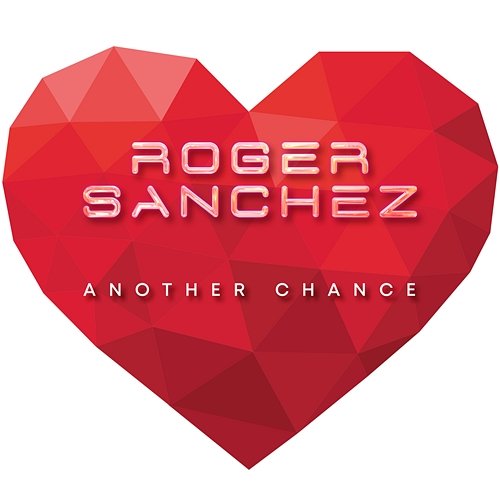 Another Chance Roger Sanchez