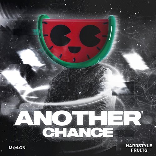 Another Chance MELON & Hardstyle Fruits Music