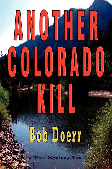 Another Colorado Kill Doerr Bob