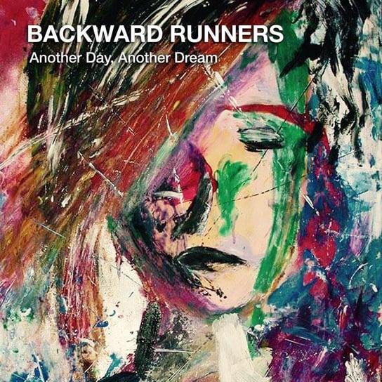 Another Day Another Dream Backward Runners