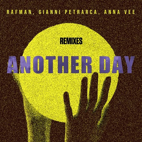 Another Day Rafman, Gianni Petrarca feat. Anna Vee