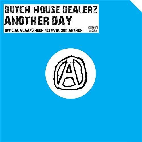 Another Day (Official Vlaardingen Festival 2011 Anthem) Dutch House Dealerz
