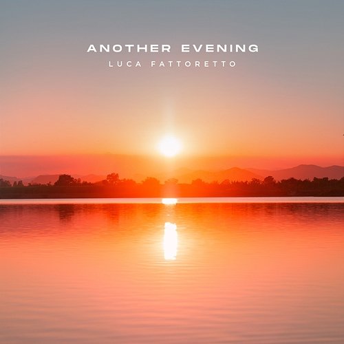 Another Evening Luca Fattoretto