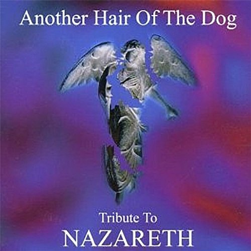 Another Hair Of The Dog: A Tribute To Nazareth Various Artists