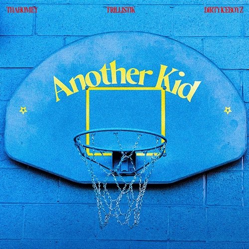 ANOTHER KID thaHomey & BIRT