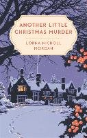 Another Little Christmas Murder Morgan Lorna Nicholl