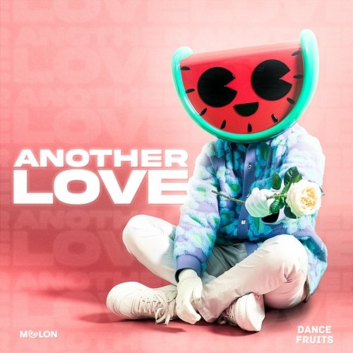 Another Love This Is MELON & Dance Fruits Music