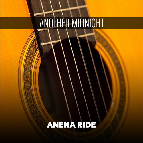 Another Midnight Anena Ride