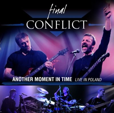 Another Moment in Time - Live in Poland Final Conflict