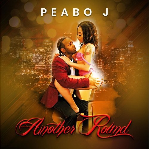 Another Round Peabo J