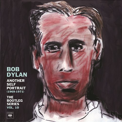 Another Self Portrait (1969-1971): The Bootleg Series, Vol. 10 Bob Dylan