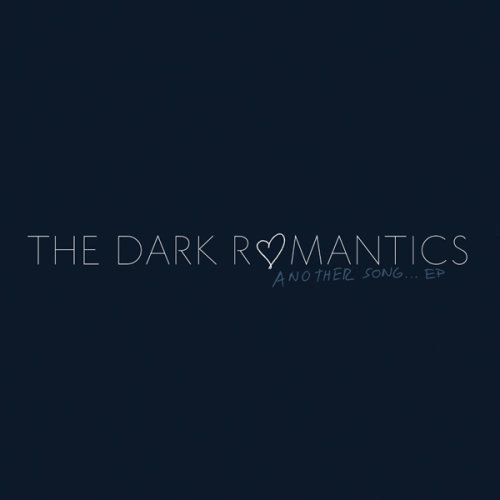 Another Song EP Dark Romantics