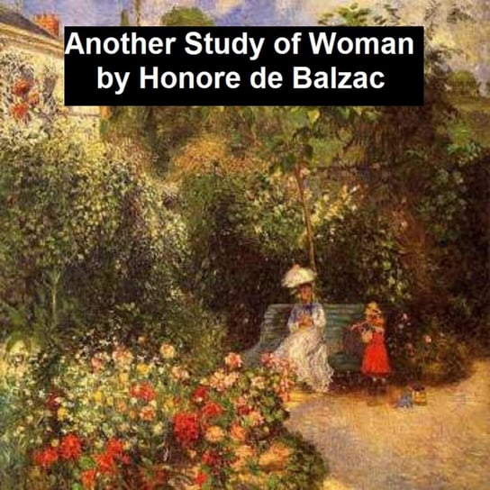 Another Study of Woman De Balzac Honore