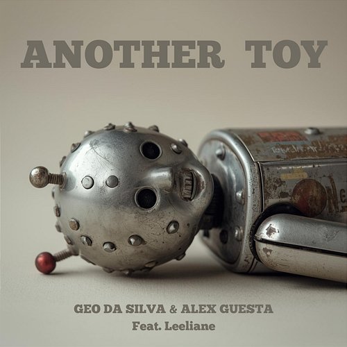 Another Toy Alex Guesta, Geo Da Silva, Leeliane