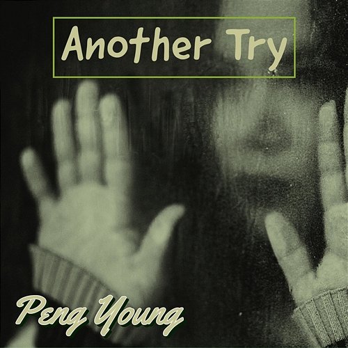 Another Try Peng Young