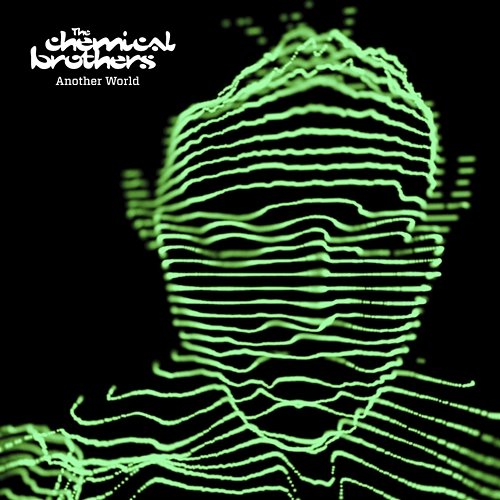 Another World The Chemical Brothers