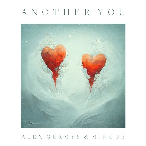 Another You Alex Germys, Mingue