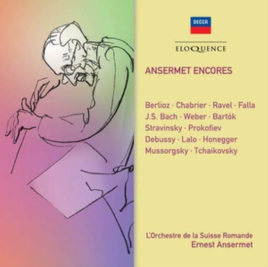 Ansermet Encores: Berlioz/Chabrier/Ravel/Falla/J.S. Bach/Weber/.. Eloquence