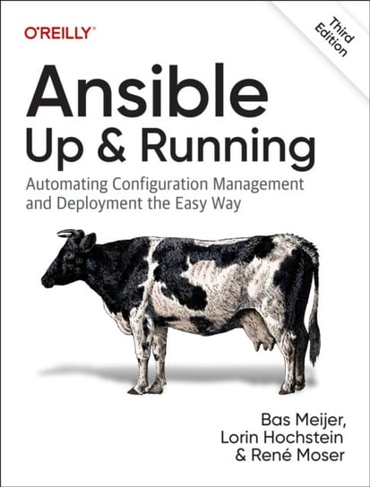 Ansible - Up and Running: Automating Configuration Management and Deployment the Easy Way Bas Meijer