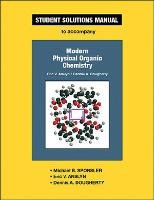 Anslyn & Dougherty's Modern Physical Organic Chemistry Student Solutions Manual Sponsler Michael B., Anslyn Eric V., Dougherty Dennis A.