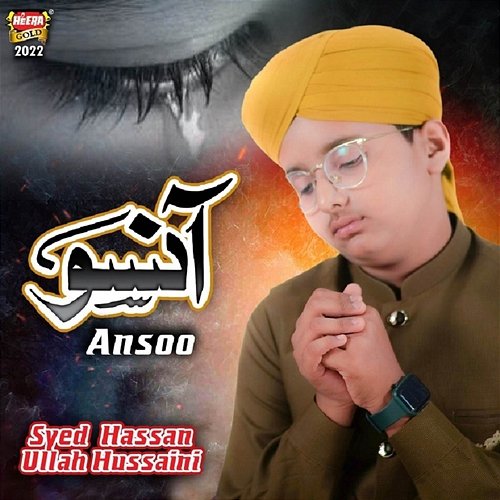 Ansoo Syed Hassan Ullah Hussaini
