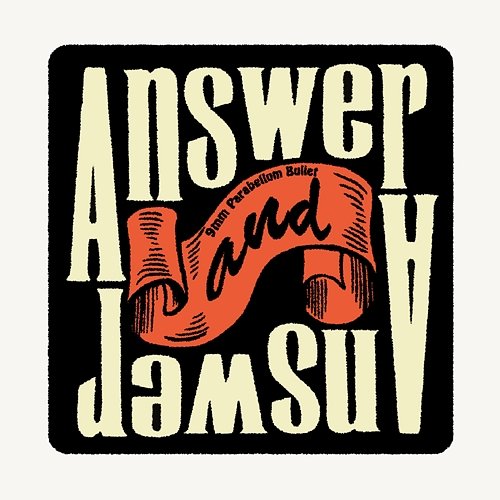 Answer And Answer 9mm Parabellum Bullet