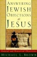 Answering Jewish Objections to Jesus Brown Michael L.
