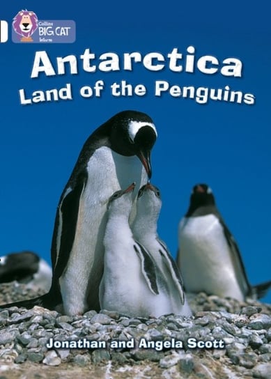 Antarctica: Land of the Penguins: Band 10White Jonathan Scott