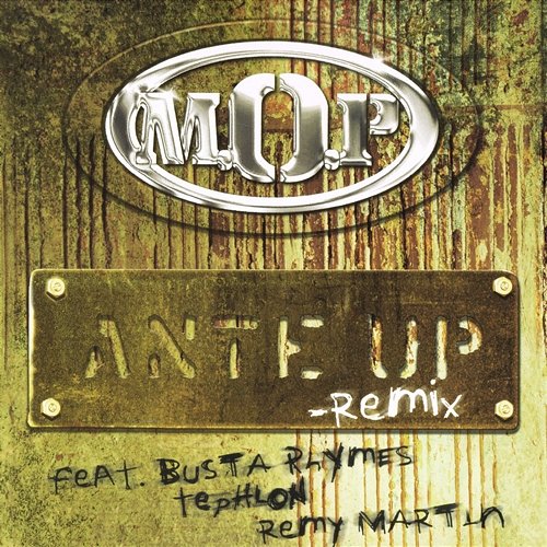 Ante Up (Remix) M.O.P.