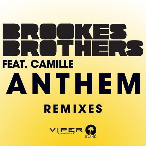 Anthem Brookes Brothers feat. KAMILLE