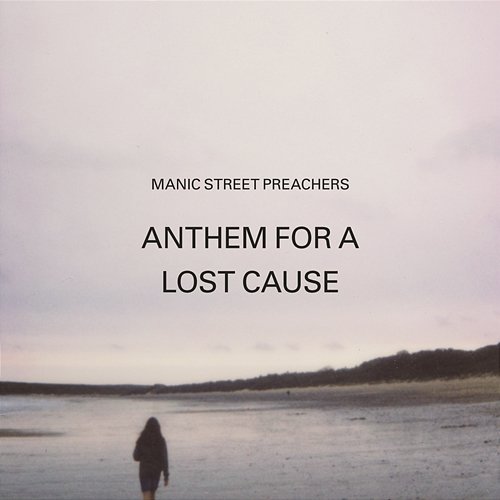Anthem for a Lost Cause Manic Street Preachers