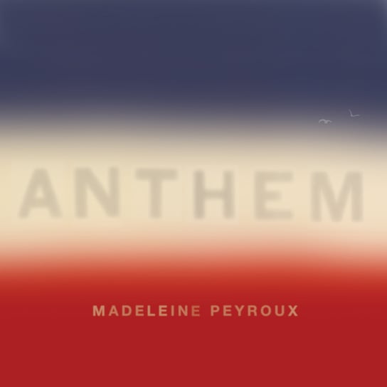 Anthem PL Peyroux Madeleine